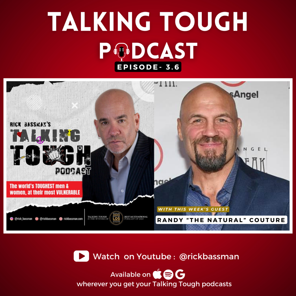 Episode 6 – with Randy “The Natural” Couture & Talking Tough  Podcast